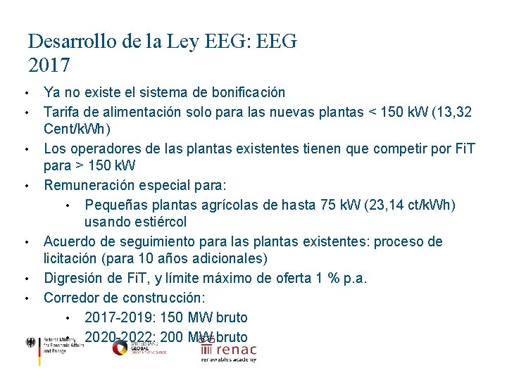 Desarrollo de la Ley EEG: EEG 2017 • • Ya no existe el sistema