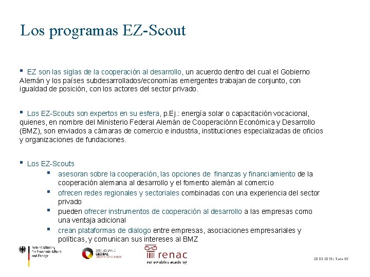 Los programas EZ-Scout ▪ EZ son las siglas de la cooperación al desarrollo, un