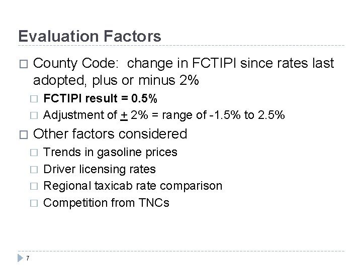 Evaluation Factors � County Code: change in FCTIPI since rates last adopted, plus or