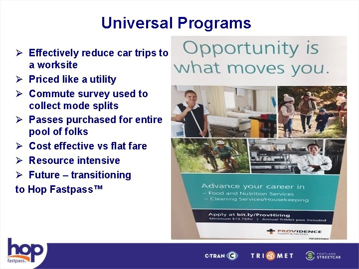 Universal Programs Ø Effectively reduce car trips to a worksite Ø Priced like a