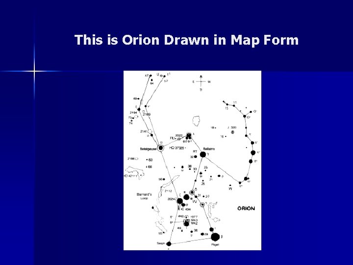 This is Orion Drawn in Map Form 