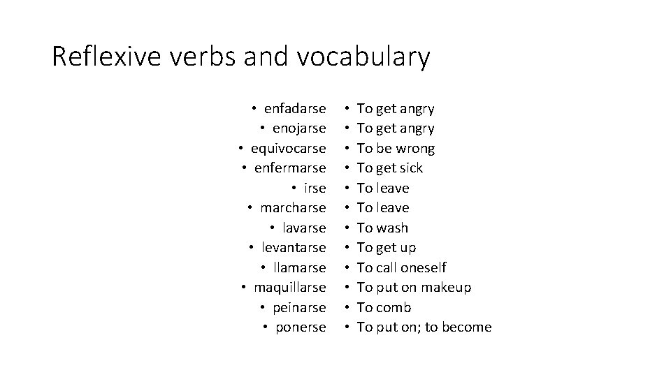 Reflexive verbs and vocabulary • enfadarse • enojarse • equivocarse • enfermarse • irse Reflexive verbs and vocabulary • enfadarse • enojarse • equivocarse • enfermarse • irse
