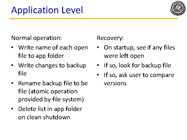 Application Level Normal operation: • Write name of each open file to app folder Application Level Normal operation: • Write name of each open file to app folder