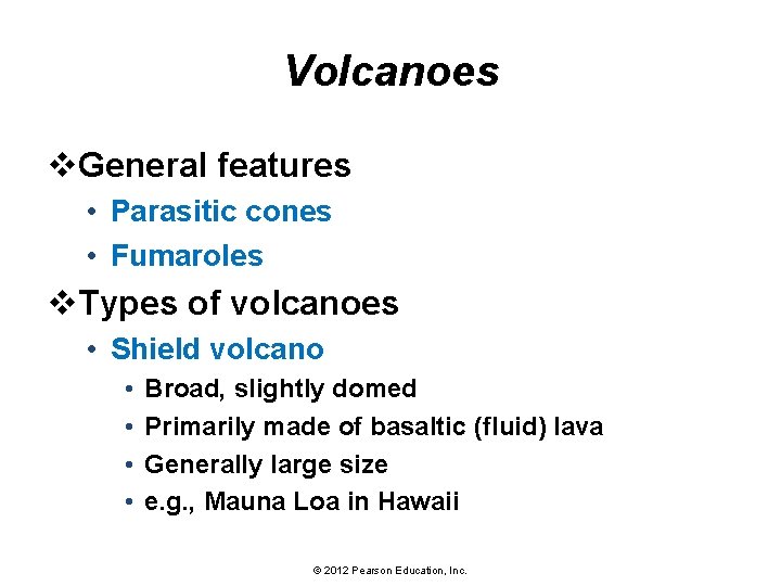 Volcanoes v. General features • Parasitic cones • Fumaroles v. Types of volcanoes •