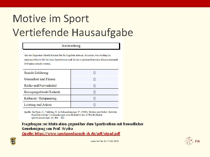 Motive im Sport Vertiefende Hausaufgabe Fragebogen zur Motivation gegenüber dem Sporttreiben mit freundlicher Genehmigung