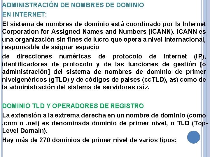 ADMINISTRACIÓN DE NOMBRES DE DOMINIO EN INTERNET: El sistema de nombres de dominio está