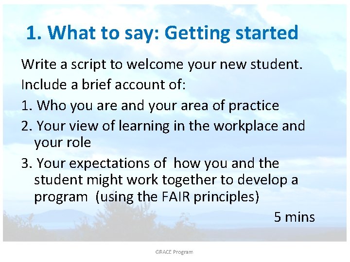 1. What to say: Getting started Write a script to welcome your new student.