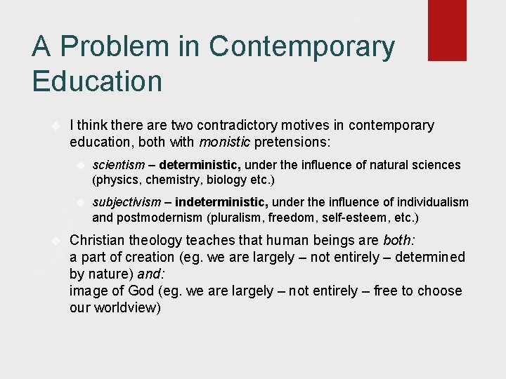 A Problem in Contemporary Education I think there are two contradictory motives in contemporary A Problem in Contemporary Education I think there are two contradictory motives in contemporary