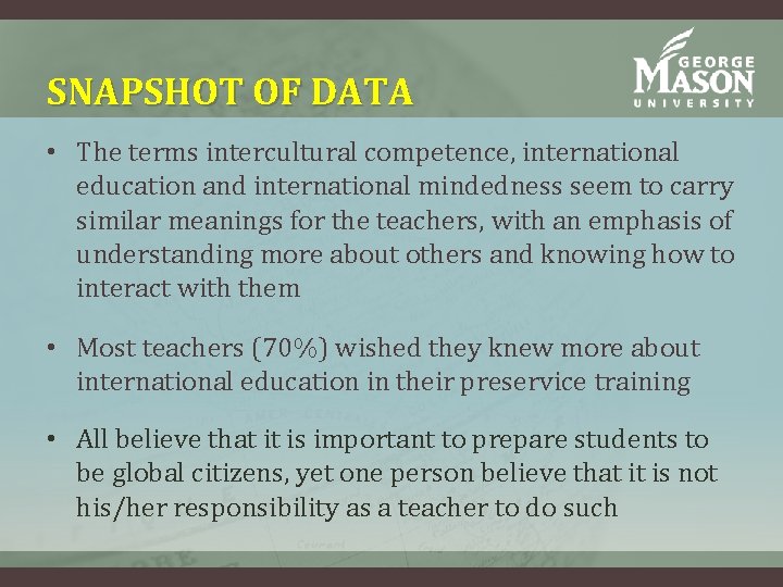 SNAPSHOT OF DATA • The terms intercultural competence, international education and international mindedness seem SNAPSHOT OF DATA • The terms intercultural competence, international education and international mindedness seem