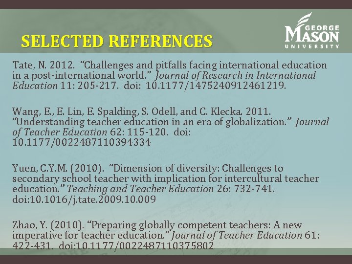 SELECTED REFERENCES Tate, N. 2012. “Challenges and pitfalls facing international education in a post-international SELECTED REFERENCES Tate, N. 2012. “Challenges and pitfalls facing international education in a post-international