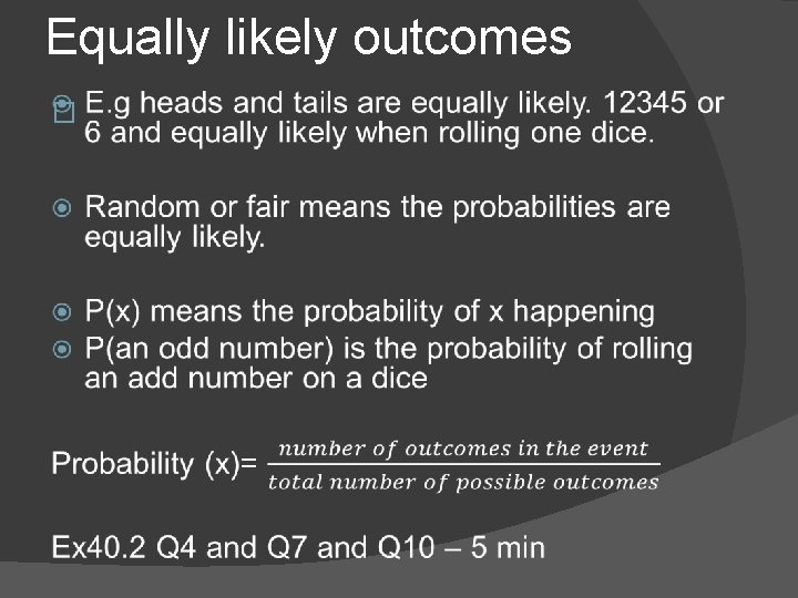 Equally likely outcomes � 