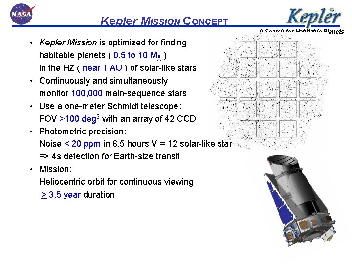 Kepler MISSION CONCEPT A Search for Habitable Planets • Kepler Mission is optimized for