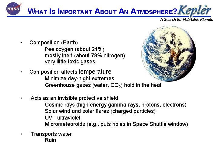 WHAT IS IMPORTANT ABOUT AN ATMOSPHERE? A Search for Habitable Planets • Composition (Earth)