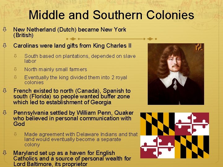 Middle and Southern Colonies New Netherland (Dutch) became New York (British) Carolinas were land