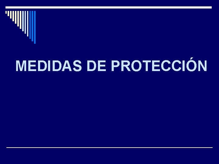 MEDIDAS DE PROTECCIÓN 