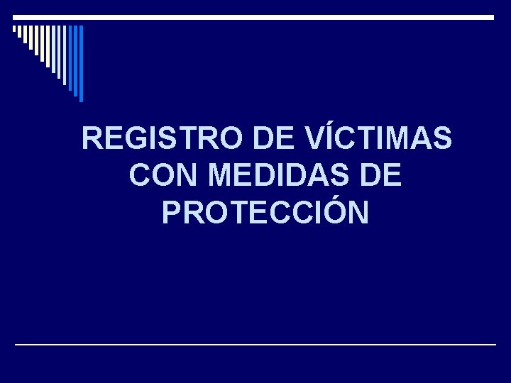 REGISTRO DE VÍCTIMAS CON MEDIDAS DE PROTECCIÓN 