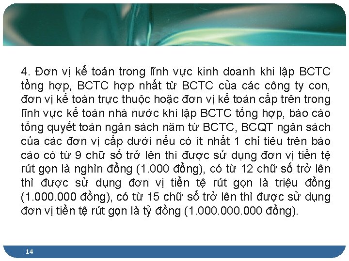 4. Đơn vị kế toán trong lĩnh vực kinh doanh khi lập BCTC tổng