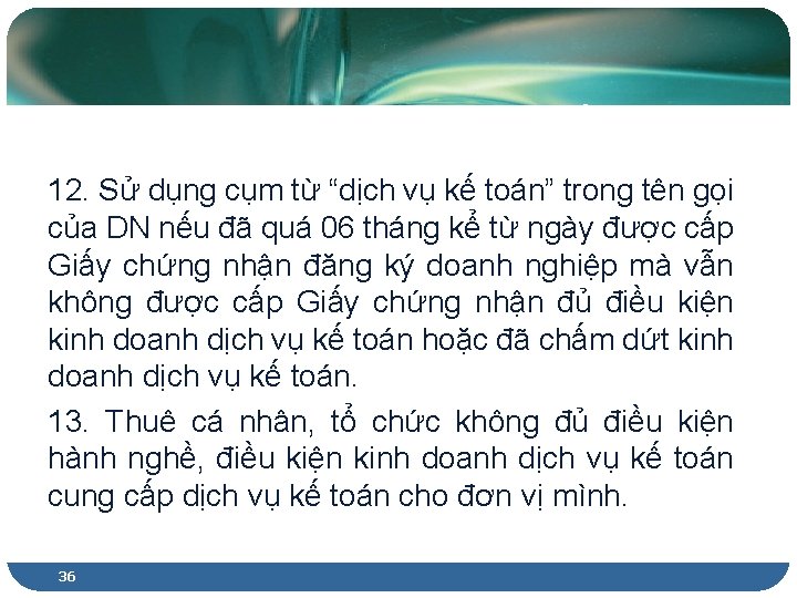 Các hành vi bị nghiêm cấm 12. Sử dụng cụm từ “dịch vụ kế