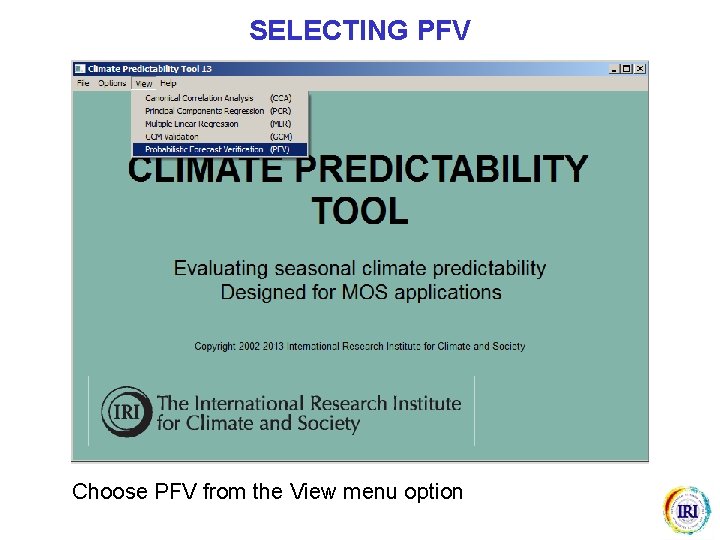 SELECTING PFV Choose PFV from the View menu option 