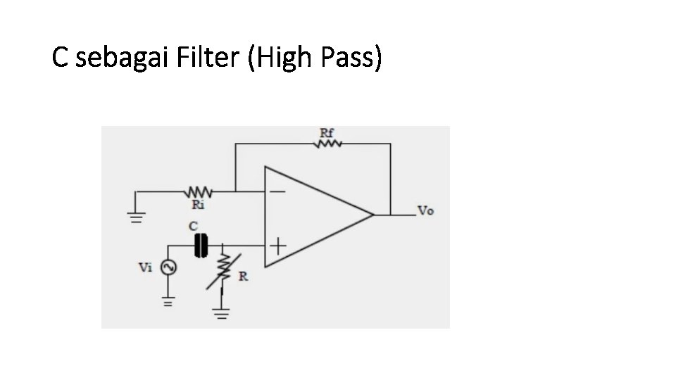 C sebagai Filter (High Pass) 