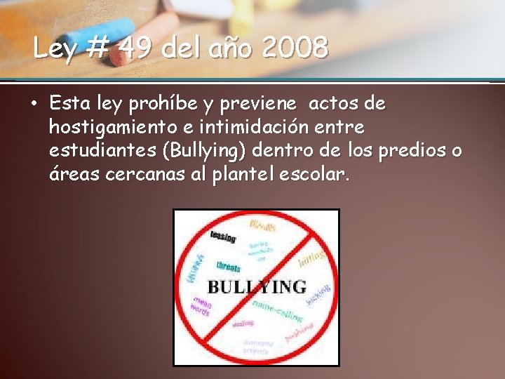 Ley # 49 del año 2008 • Esta ley prohíbe y previene actos de