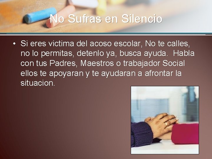 No Sufras en Silencio • Si eres victima del acoso escolar, No te calles,