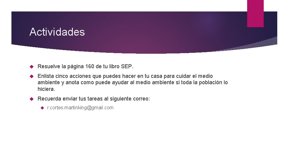 Actividades Resuelve la página 160 de tu libro SEP. Enlista cinco acciones que puedes