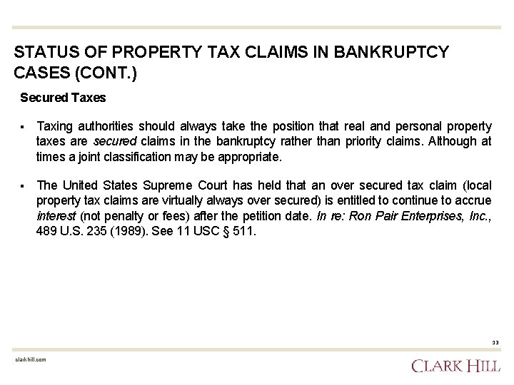 STATUS OF PROPERTY TAX CLAIMS IN BANKRUPTCY CASES (CONT. ) Secured Taxes § Taxing
