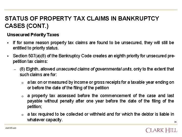 STATUS OF PROPERTY TAX CLAIMS IN BANKRUPTCY CASES (CONT. ) Unsecured Priority Taxes §