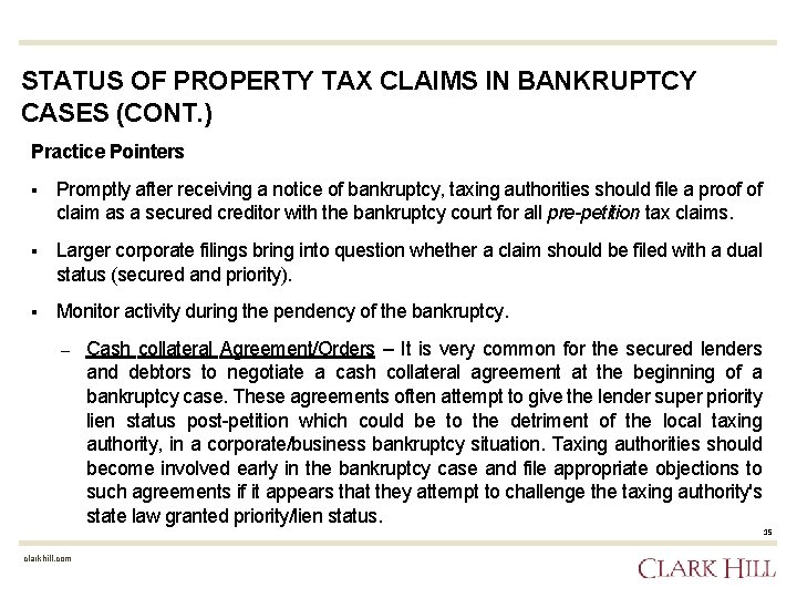 STATUS OF PROPERTY TAX CLAIMS IN BANKRUPTCY CASES (CONT. ) Practice Pointers § Promptly
