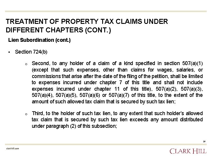 TREATMENT OF PROPERTY TAX CLAIMS UNDER DIFFERENT CHAPTERS (CONT. ) Lien Subordination (cont. )