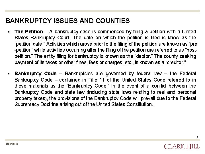 BANKRUPTCY ISSUES AND COUNTIES § The Petition – A bankruptcy case is commenced by