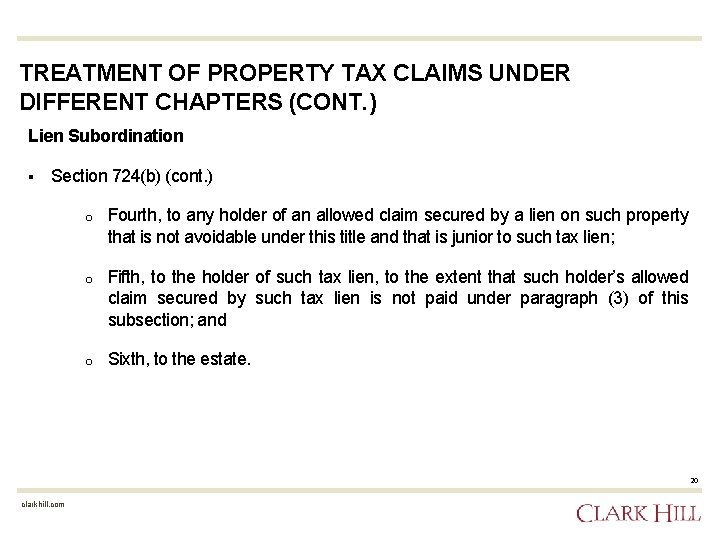 TREATMENT OF PROPERTY TAX CLAIMS UNDER DIFFERENT CHAPTERS (CONT. ) Lien Subordination § Section