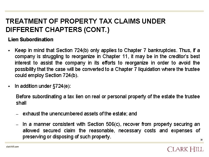 TREATMENT OF PROPERTY TAX CLAIMS UNDER DIFFERENT CHAPTERS (CONT. ) Lien Subordination § Keep