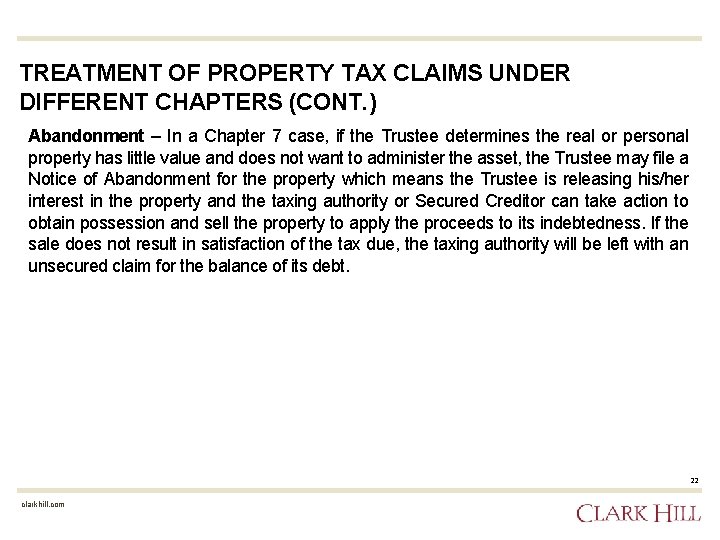 TREATMENT OF PROPERTY TAX CLAIMS UNDER DIFFERENT CHAPTERS (CONT. ) Abandonment – In a