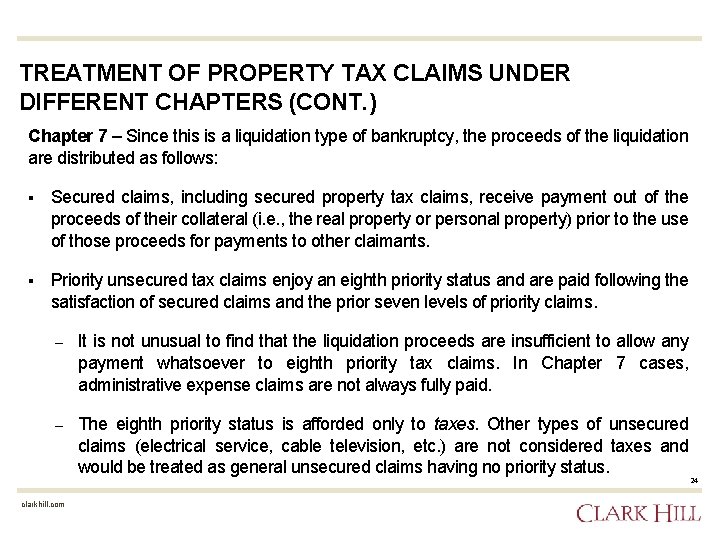TREATMENT OF PROPERTY TAX CLAIMS UNDER DIFFERENT CHAPTERS (CONT. ) Chapter 7 – Since