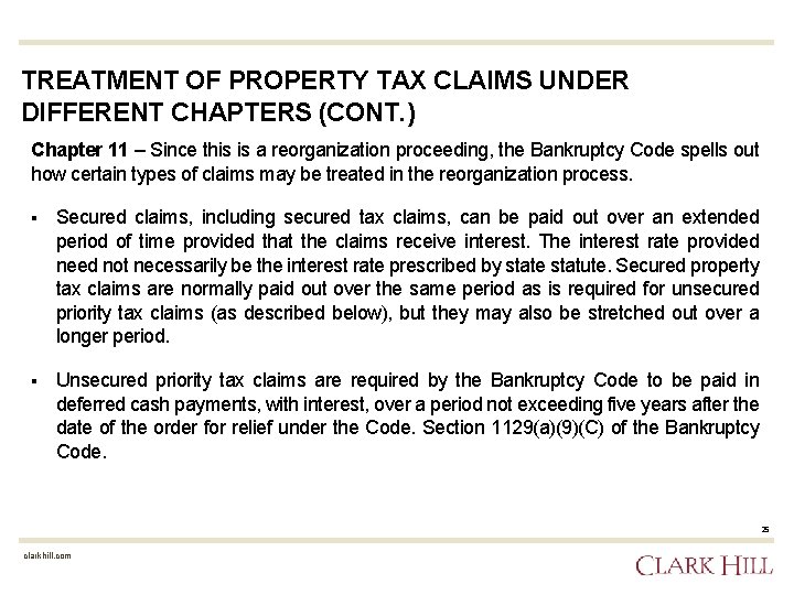 TREATMENT OF PROPERTY TAX CLAIMS UNDER DIFFERENT CHAPTERS (CONT. ) Chapter 11 – Since