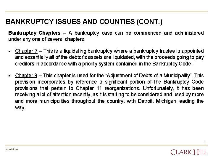 BANKRUPTCY ISSUES AND COUNTIES (CONT. ) Bankruptcy Chapters – A bankruptcy case can be