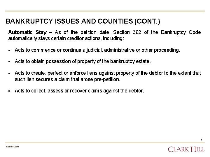 BANKRUPTCY ISSUES AND COUNTIES (CONT. ) Automatic Stay – As of the petition date,