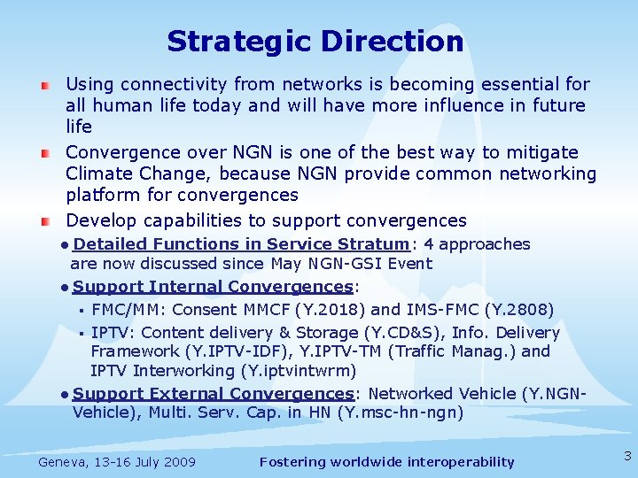 Strategic Direction Using connectivity from networks is becoming essential for all human life today