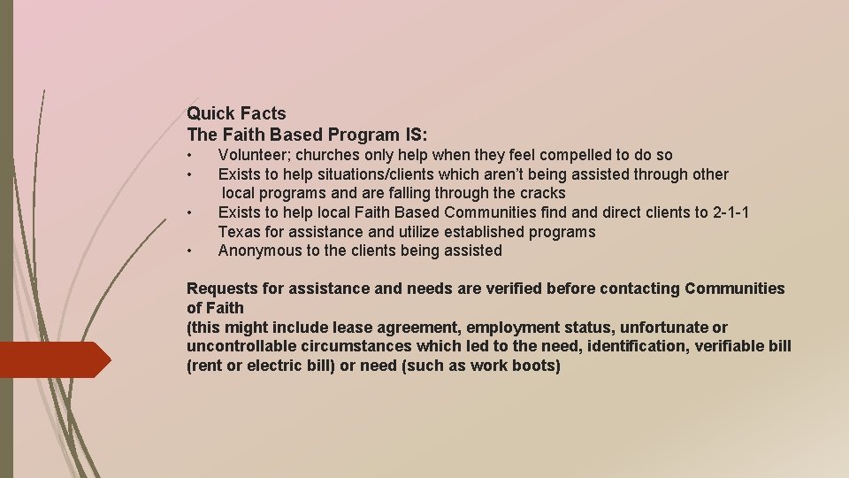 Quick Facts The Faith Based Program IS: • • Volunteer; churches only help when