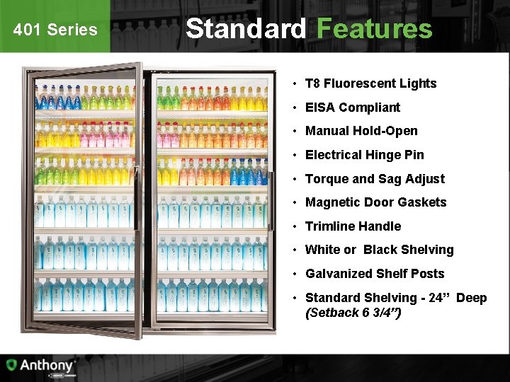 401 Series Standard Features • T 8 Fluorescent Lights • EISA Compliant • Manual