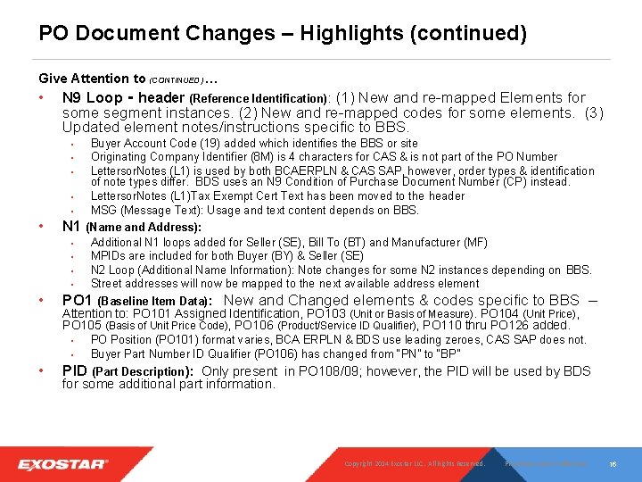 PO Document Changes – Highlights (continued) Give Attention to (CONTINUED) … • N 9