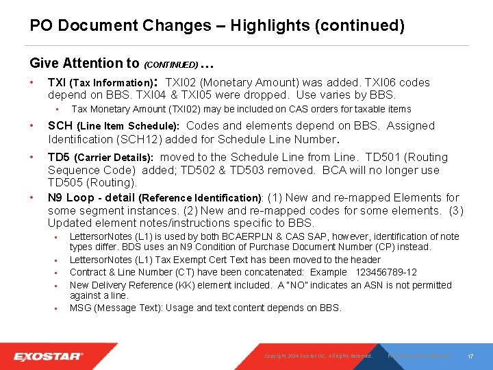 PO Document Changes – Highlights (continued) Give Attention to (CONTINUED) … • TXI (Tax