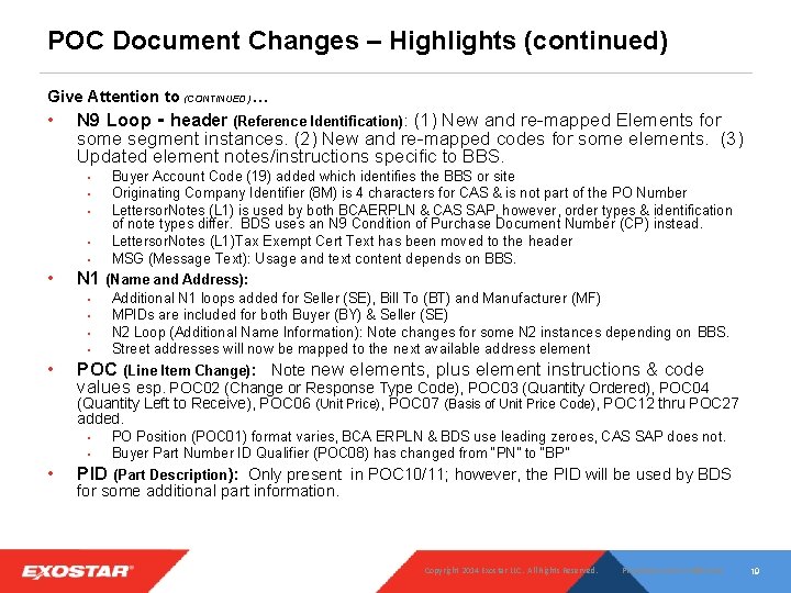 POC Document Changes – Highlights (continued) Give Attention to (CONTINUED) … • N 9