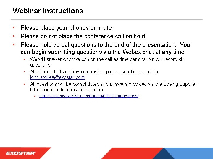 Webinar Instructions • Please place your phones on mute • Please do not place