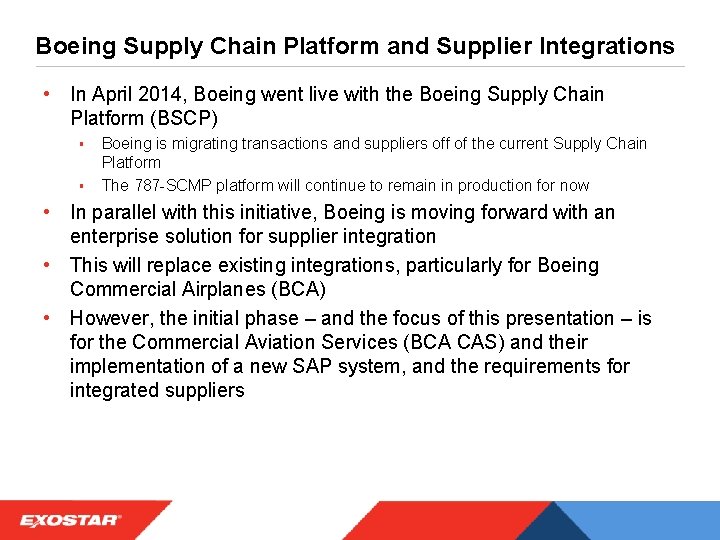 Boeing Supply Chain Platform and Supplier Integrations • In April 2014, Boeing went live