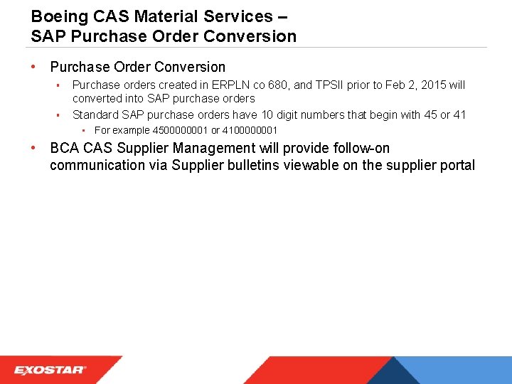 Boeing CAS Material Services – SAP Purchase Order Conversion • Purchase Order Conversion §