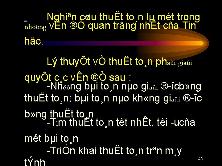 Nghiªn cøu thuËt to¸n lµ mét trong nhöõng vÊn ®Ò quan träng nhÊt cña