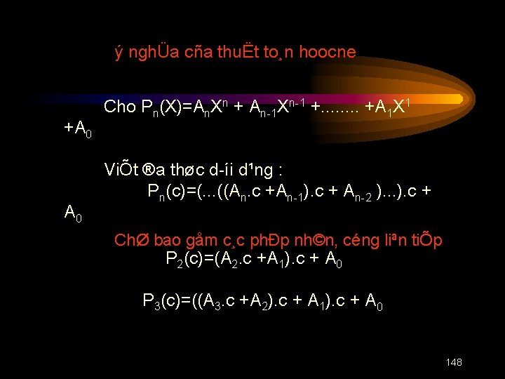 ý nghÜa cña thuËt to¸n hoocne +A 0 Cho Pn(X)=An. Xn + An 1